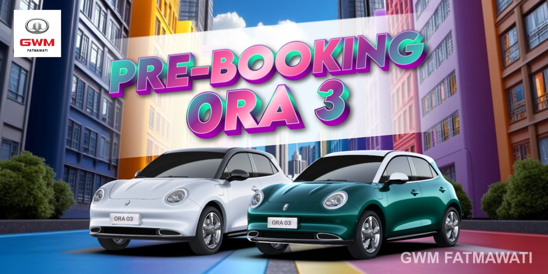 PRE-BOOK GWM ORA 3 PRE-BOOK GWM ORA 3